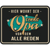 Blechschild Hier wohnt der coole Opa von dem alle reden - RAHMENLOS®