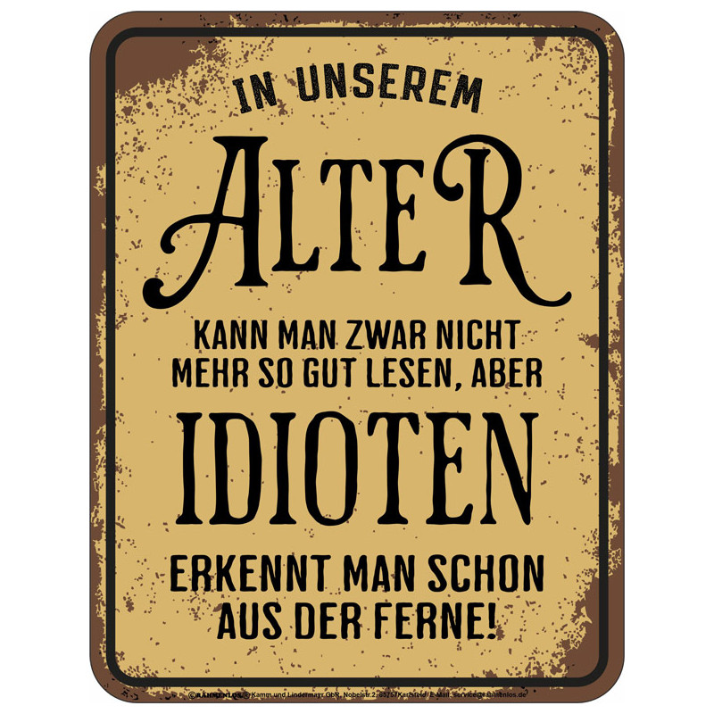 Blechschild In unserem Alter - RAHMENLOS® Blechschild In unserem Alter - RAHMENLOS®