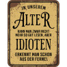 Blechschild In unserem Alter - RAHMENLOS®