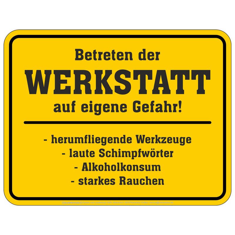 Blechschild Betreten der Werkstatt auf eigene Gefahr - RAHMENLOS® Blechschild Betreten der Werkstatt auf eigene Gefahr - RAHMENLOS®