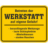 Blechschild Betreten der Werkstatt auf eigene Gefahr - RAHMENLOS®