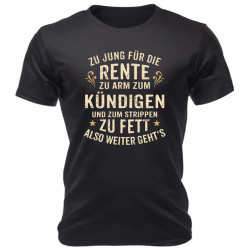 T-Shirt Zu jung für die Rente - RAHMENLOS®
