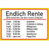 Blechschild Endlich Rente - neuer Zeitplan
