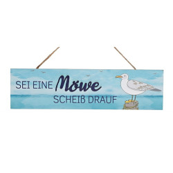 Holzschild Sei eine Möwe - Scheiß drauf