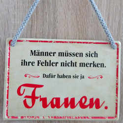 Hängeschild Männer müssen sich ihre Fehler nicht merken