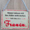 Hängeschild Männer müssen sich ihre Fehler nicht merken