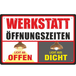 Blechschild Werkstatt Öffnungszeiten