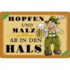 Blechschild Hopfen und Malz ab in den Hals