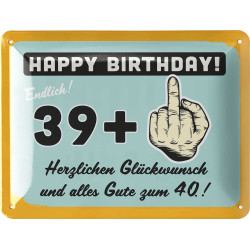 Blechschild Happy Birthday 40 Jahre Geburtstag 15x20 cm
