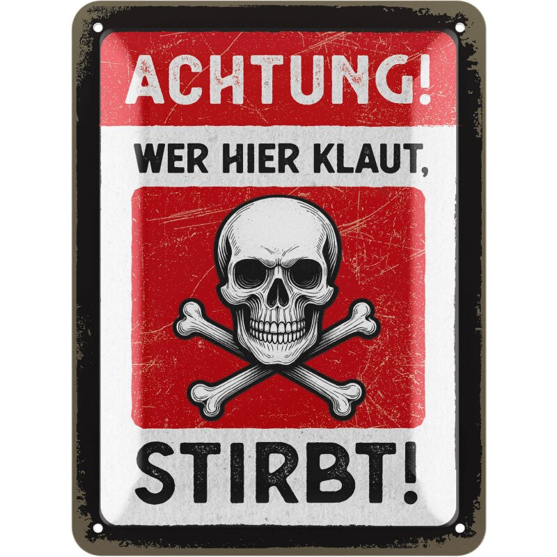 Lanolu Blechschild Achtung! Wer hier klaut stirbt 15x20 cm