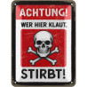 Lanolu Blechschild Achtung! Wer hier klaut stirbt 15x20 cm