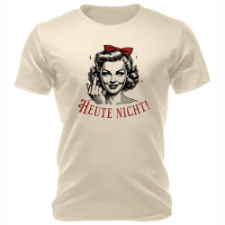 T-Shirt Heute nicht - RAHMENLOS®