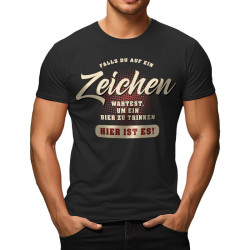 T-Shirt Falls Du auf ein Zeichen wartest - RAHMENLOS®