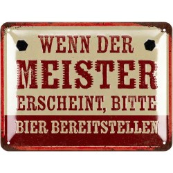 Lanolu Blechschild Wenn der Meistern erscheint, bitte Bier bereitstellen