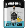 Lanolu Blechschild Lange Rede kurzer Gin
