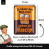 Blechschild Je böser das Weib, desto schöner die Kneip