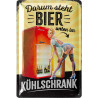 Lanolu Blechschild Darum steht Bier unten im Kühlschrank