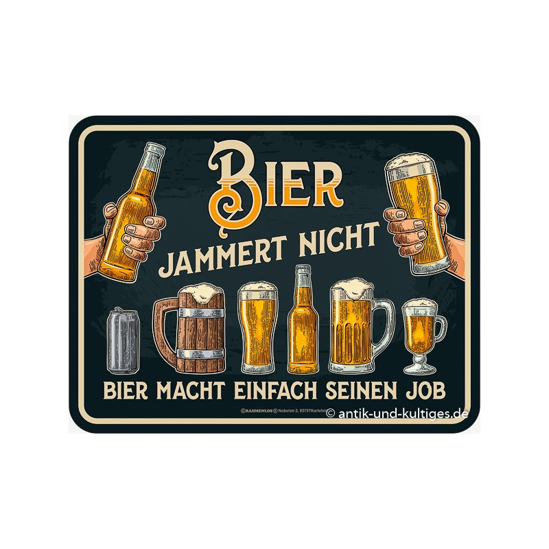 Blechschild Bier jammert nicht - RAHMENLOS® 3857