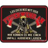 Blechschild Leg dich nie mit der Feuerwehr an - RAHMENLOS® 3940