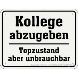 Blechschild Kollege...