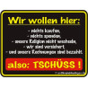 Blechschild Wir wollen hier - RAHMENLOS® 3267