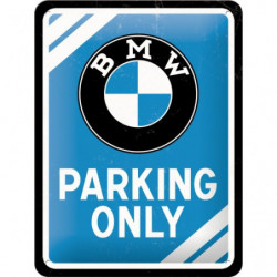 BMW Blechschild Parking Only - Nostalgic-Art