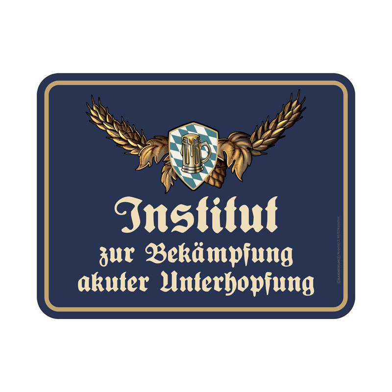 Blechschild Institut zur Bekämpfung der Unterhopfung - RAHMENLOS® 3759