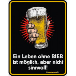 Blechschild Ein Leben ohne Bier - RAHMENLOS® 3413