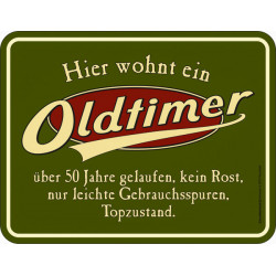 Blechschild Hier wohnt ein Oldtimer ü. 50 Jahre - RAHMENLOS® 3768