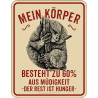 Blechschild Mein Körper besteht zu 60 % - RAHMENLOS® 3842