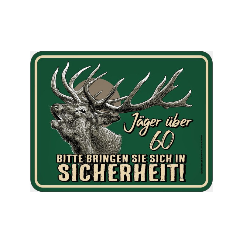 Blechschild Jäger über 60 - RAHMENLOS® 3854 Blechschild Jäger über 60 - RAHMENLOS® 3854