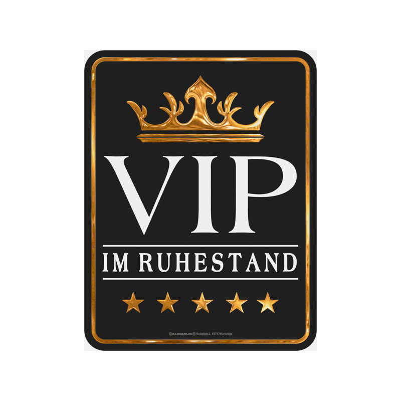 Blechschild VIP im Ruhestand - RAHMENLOS® 3862