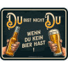 Blechschild Du bist nicht Du - RAHMENLOS® 3895