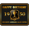 Blechschild Happy Birthday 1950 - RAHMENLOS® 3932