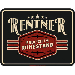 Blechschild Rentner Endlich im Ruhestand - RAHMENLOS® 3961