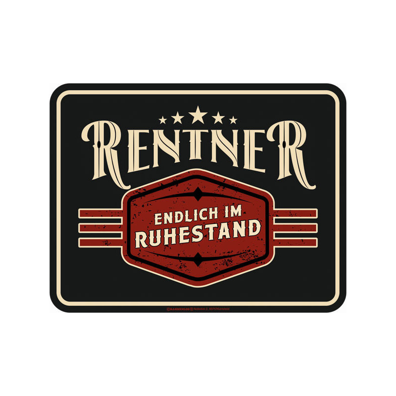 Blechschild Rentner Endlich im Ruhestand - RAHMENLOS® 3961