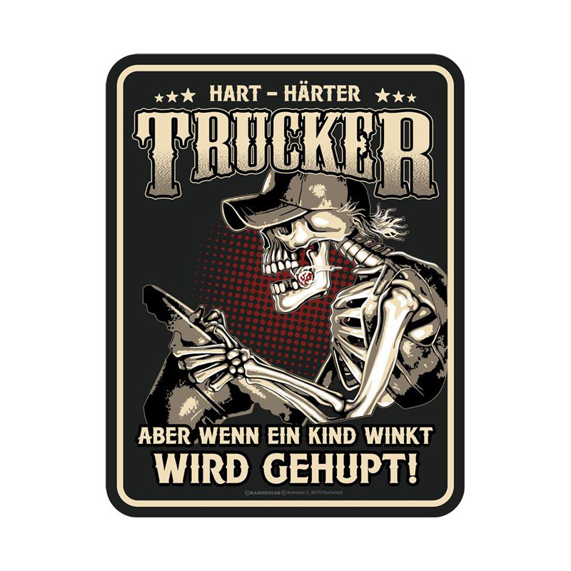 Blechschild Hart - Härter  Trucker - RAHMENLOS® 3988