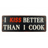 Blechschild I Kiss Better