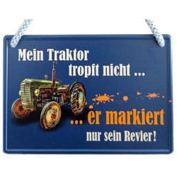 Hängeschild Mein Traktor tropft nicht