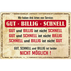 Blechschild Gut - Billig - Schnell