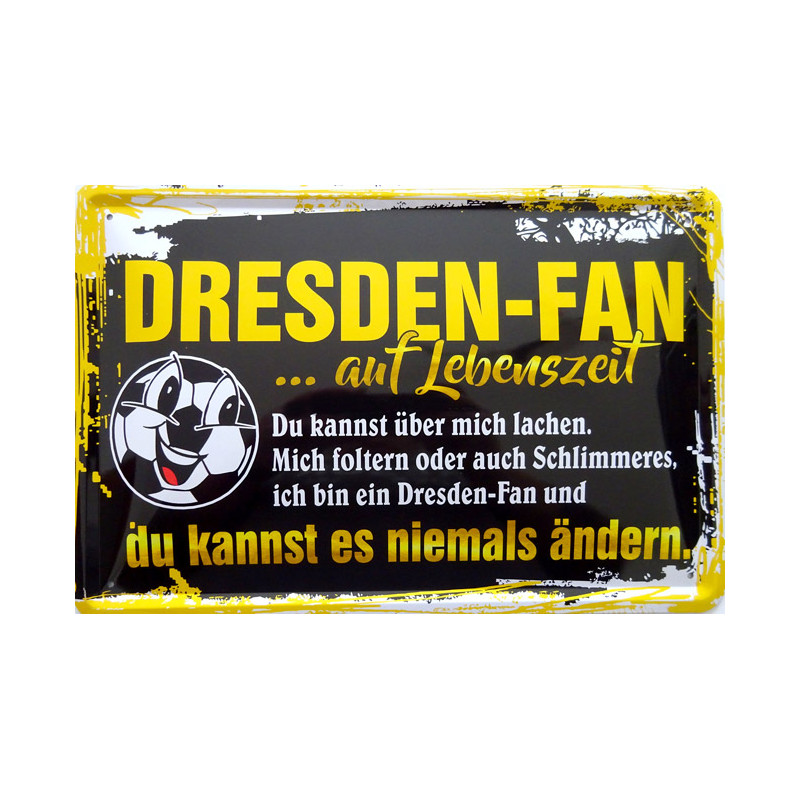 Blechschild Ich bin Dresden Fan