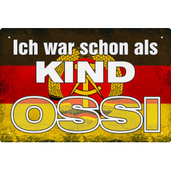 Blechschild Ich war schon als Kind OSSI