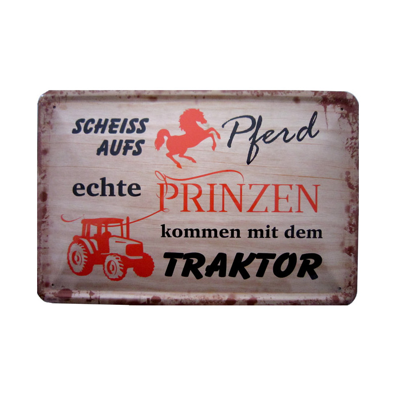 Blechschild Scheiß aufs Pferd Traktor