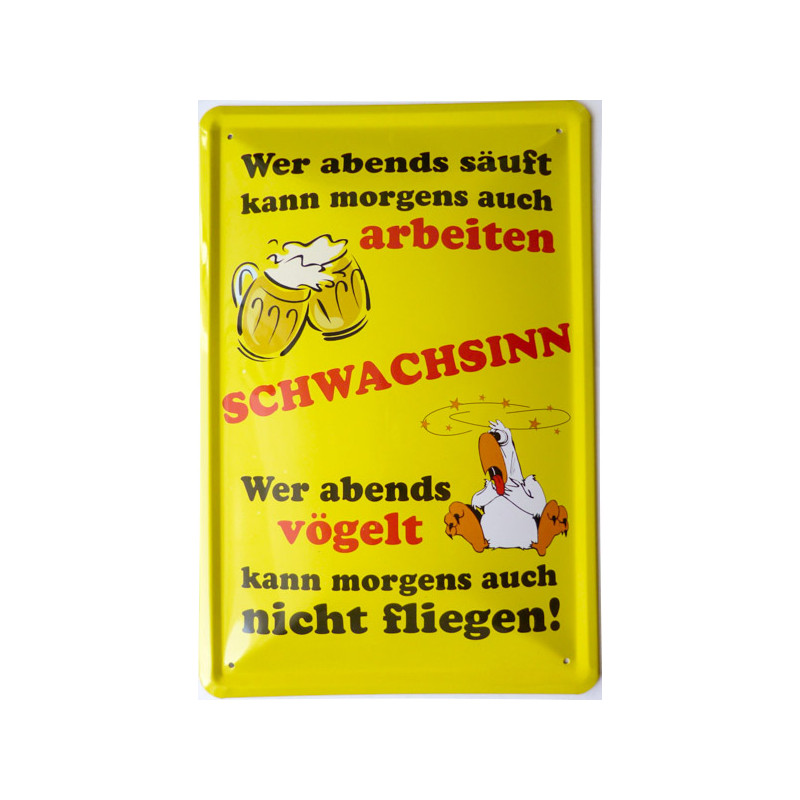Blechschild Wer abends säuft kann morgens auch arbeiten