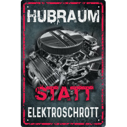 Blechschild Hubraum statt...