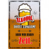 Blechschild Alkohol tötet langsam