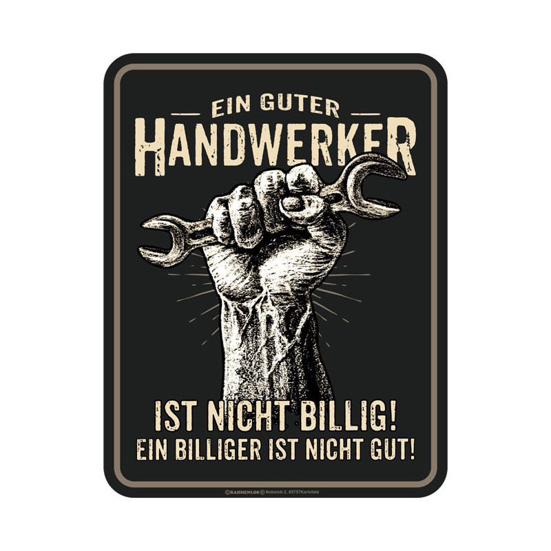 Blechschild Ein guter Handwerker - RAHMENLOS® 3959