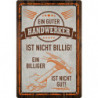 Blechschild Ein guter Handwerker ist nicht billig