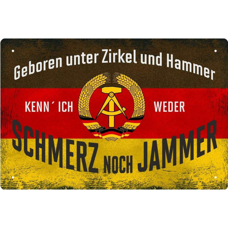 Blechschild Geboren unter Zirkel und Hammer