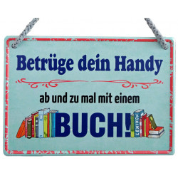 Hängeschild Betrüge Dein Handy